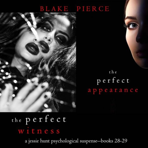 Blake Pierce - Jessie Hunt Psychological Suspense Bundle: The Perfect Witness (#28) and The Perfect Appearance (#29)