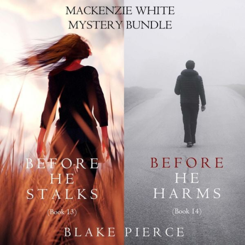 Blake Pierce - A Mackenzie White Mystery Bundle: Before He Stalks (#13) and Before He Harms (#14)