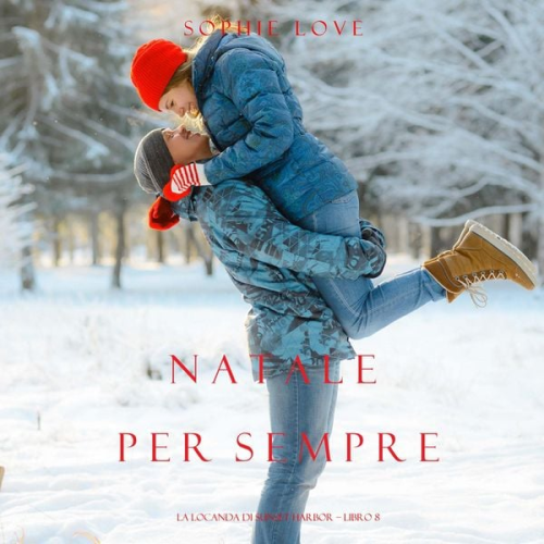 Sophie Love - Natale per Sempre (La Locanda di Sunset Harbor – Libro 8)