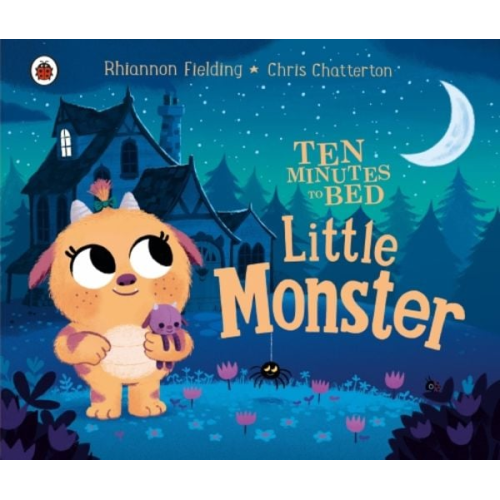 Rhiannon Fielding - Ten Minutes to Bed: Little Monster