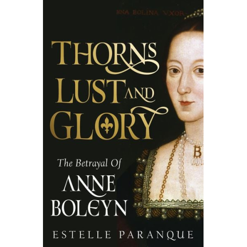 Estelle Paranque - Thorns, Lust, and Glory