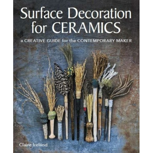 Claire Ireland - Surface Decoration for Ceramics