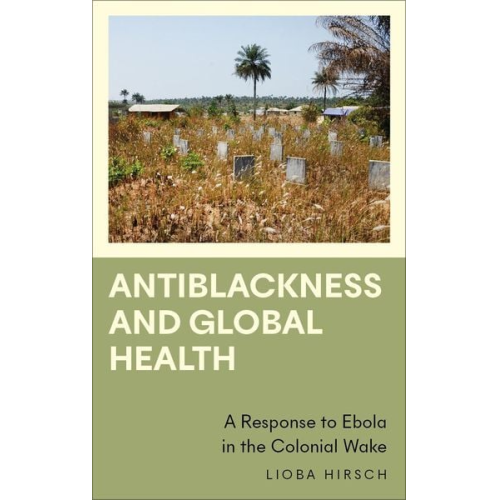 Lioba Hirsch - Antiblackness and Global Health