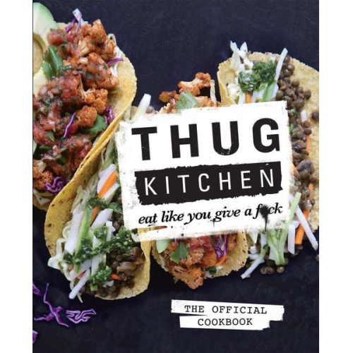 Thug Kitchen - Thug Kitchen