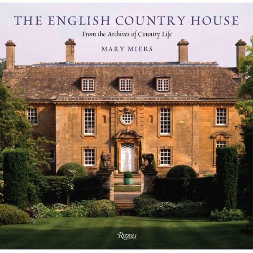 Mary Miers - The English Country House