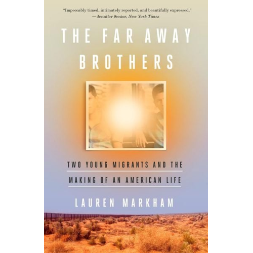 Lauren Markham - The Far Away Brothers