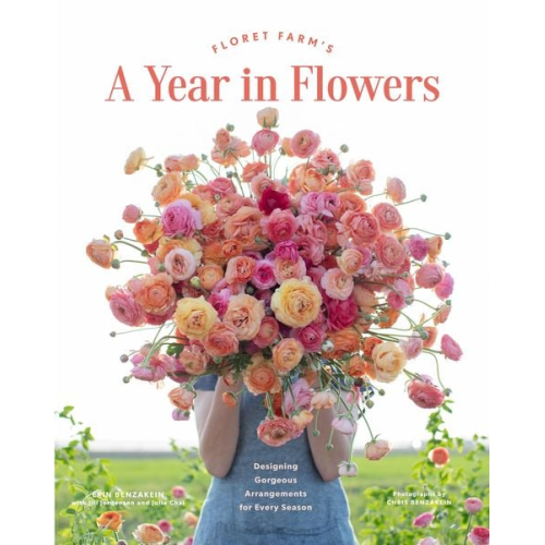 Erin Benzakein - Floret Farm's A Year in Flowers