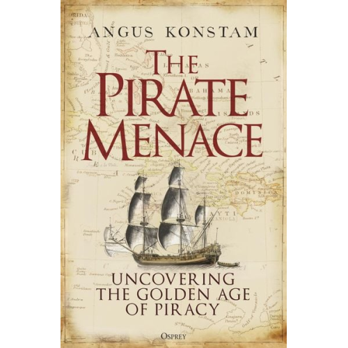 Angus Konstam - The Pirate Menace