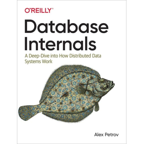 Alex Petrov - Database Internals