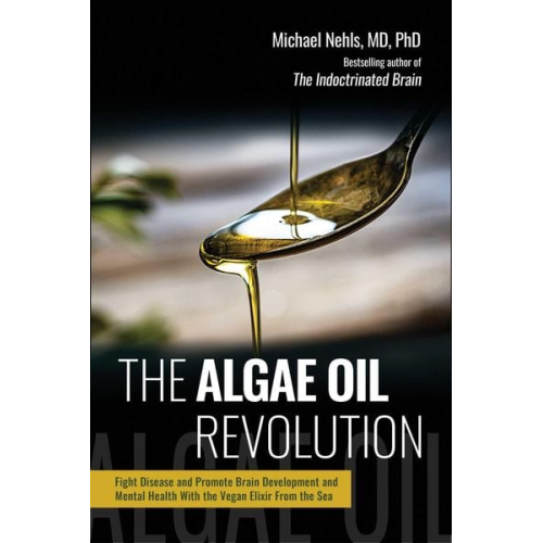 Michael Nehls - The Algae Oil Revolution