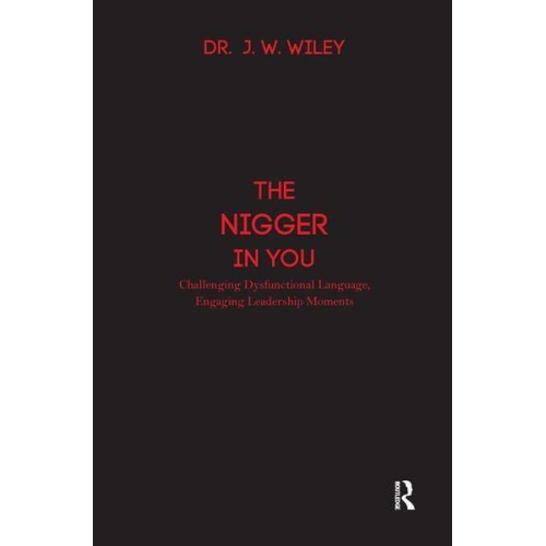 J. W. Wiley - The Nigger in You