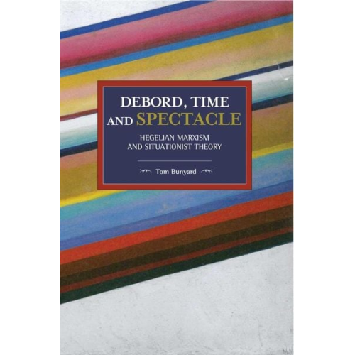 Tom Bunyard - Debord, Time and Spectacle