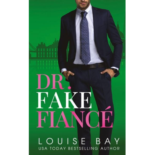 Louise Bay - Dr. Fake Fiance