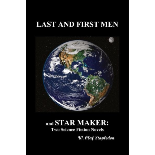 Stapledon Olaf Stapledon - Last and First Men and Star Maker