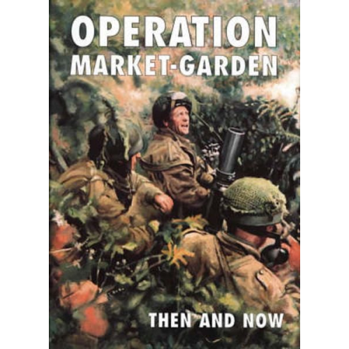 Operation Market-garden Then and Now