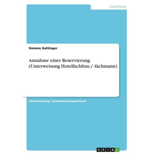 Simone Gattinger - Annahme einer Reservierung (Unterweisung Hotelfachfrau / -fachmann)