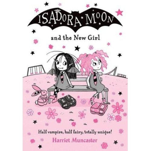 Harriet Muncaster - Isadora Moon and the New Girl