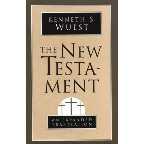 Kenneth S. Wuest - New Testament-OE