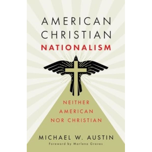 Michael W. Austin - American Christian Nationalism