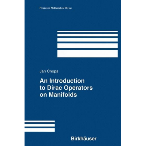 Jan Cnops - An Introduction to Dirac Operators on Manifolds