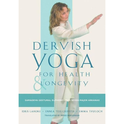 Emma Thyloch - Dervish Yoga for Health and Longevity