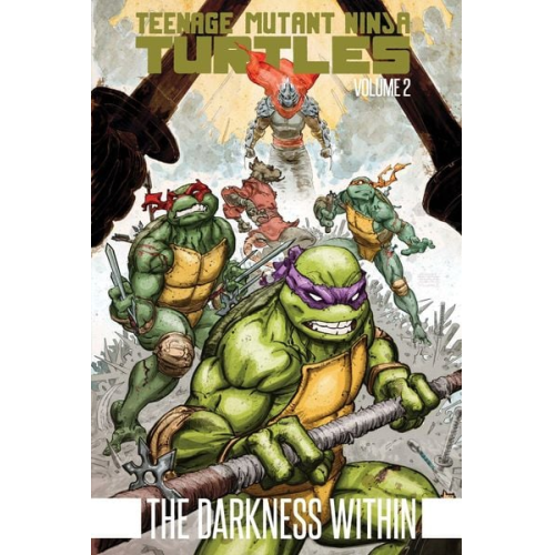 Kevin Eastman Tom Waltz - Teenage Mutant Ninja Turtles Volume 2: The Darkness Within