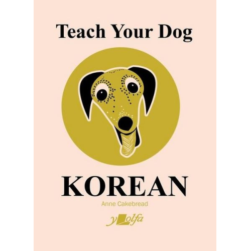 Anne Cakebread - Teach Your Dog Korean