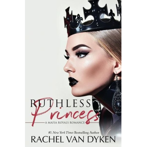 Rachel Van Dyken - Ruthless Princess