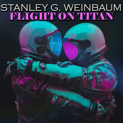 Stanley G. Weinbaum - Flight on Titan