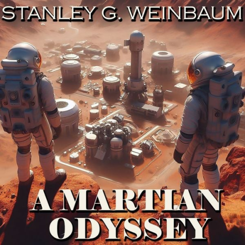 Stanley G. Weinbaum - A Martian Odyssey