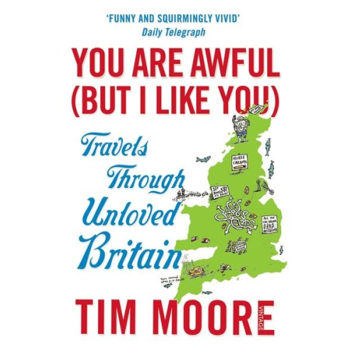 Tim Moore - You Are Awful (But I Like You)