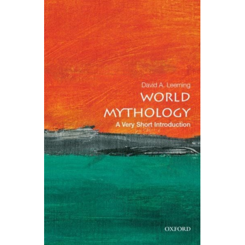 David A. Leeming - World Mythology: A Very Short Introduction