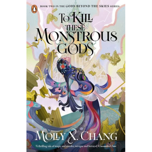 Molly X. Chang - To Kill These Monstrous Gods