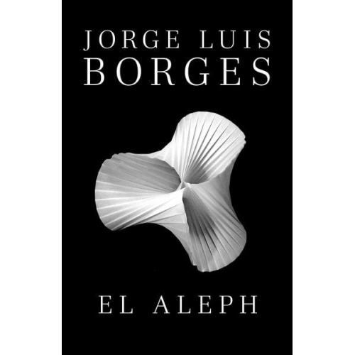 Jorge Luis Borges - El Aleph / The Aleph