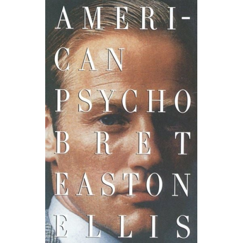 Bret Easton Ellis - American Psycho