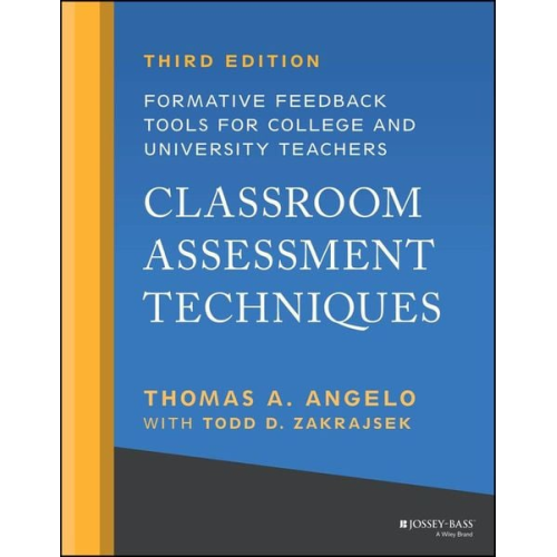 Thomas A. Angelo Todd D. Zakrajsek - Classroom Assessment Techniques