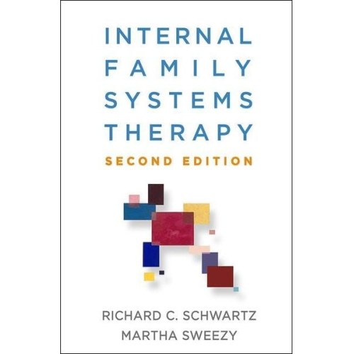 Richard C. Schwartz Martha Sweezy - Internal Family Systems Therapy