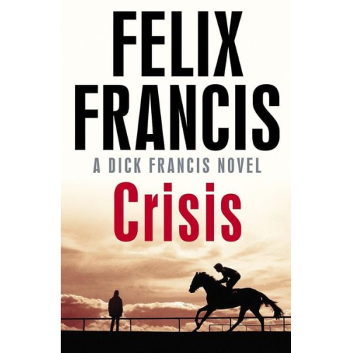 Felix Francis - Crisis