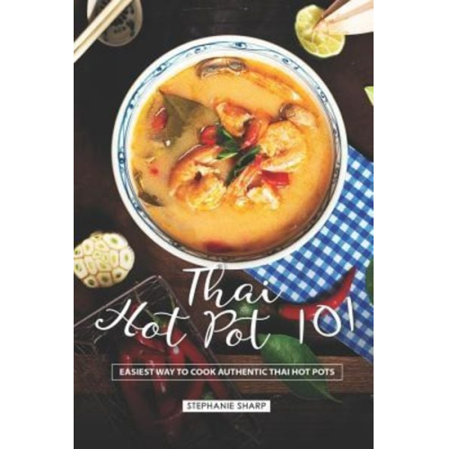 Stephanie Sharp - Thai Hot Pot 101