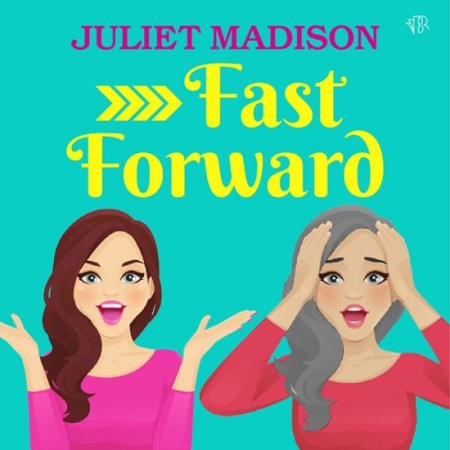 Juliet Madison - Fast Forward