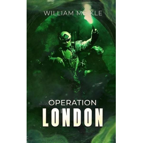 William Meikle - Operation London