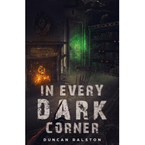 Duncan Ralston - In Every Dark Corner