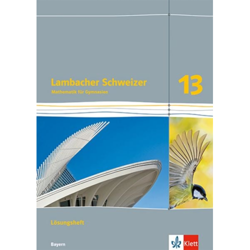 Lambacher Schweizer Mathematik 13. Ausgabe Bayern