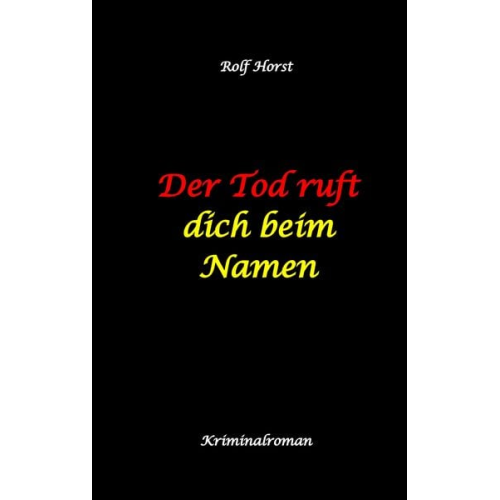 Rolf Horst - Der Tod ruft dich beim Namen: Ärztin, Lügen, Betrug, Trennung, Altersunterschied, Überfall, Hundesitting, versuchter Mord, Intensivstation, Fentanyl,