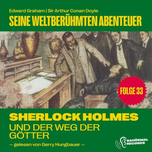 Arthur Conan Doyle Edward Graham - Sherlock Holmes und der Weg der Götter (Seine weltberühmten Abenteuer, Folge 33)