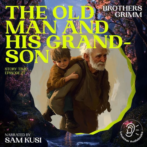 Brothers Grimm - The Old Man and His Grandson (Story Time, Episode 27)