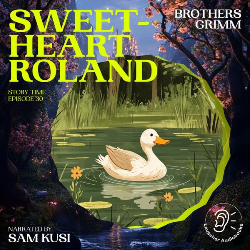 Brothers Grimm - Sweetheart Roland (Story Time, Episode 30)