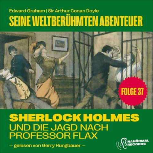 Arthur Conan Doyle Edward Graham - Sherlock Holmes und die Jagd nach Professor Flax (Seine weltberühmten Abenteuer, Folge 37)