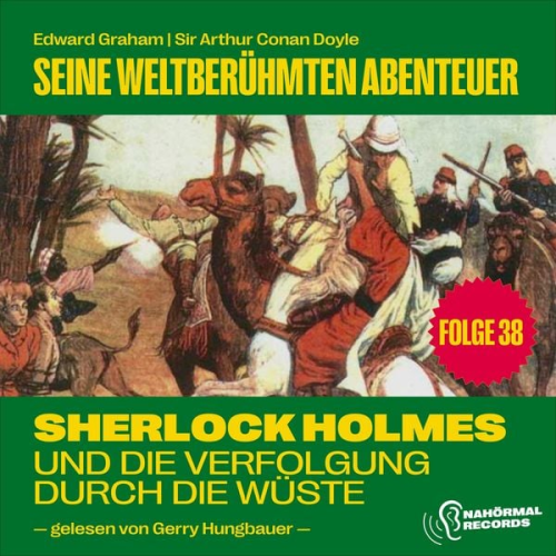 Arthur Conan Doyle Edward Graham - Sherlock Holmes und die Verfolgung durch die Wüste Flax (Seine weltberühmten Abenteuer, Folge 38)