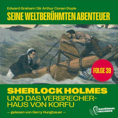 Arthur Conan Doyle Edward Graham - Sherlock Holmes und das Verbrecherhaus von Korfu (Seine weltberühmten Abenteuer, Folge 39)